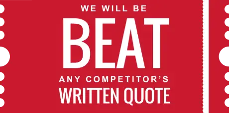 we will be beat any competitors written quote